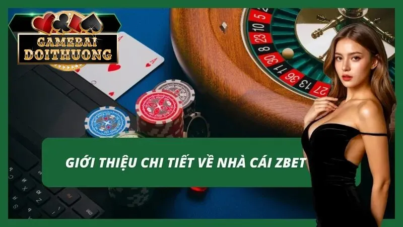 Giới thiệu về nhà cái Zbet