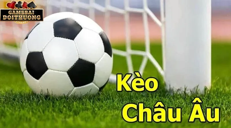 Những phương pháp đánh kèo châu âu hiệu quả